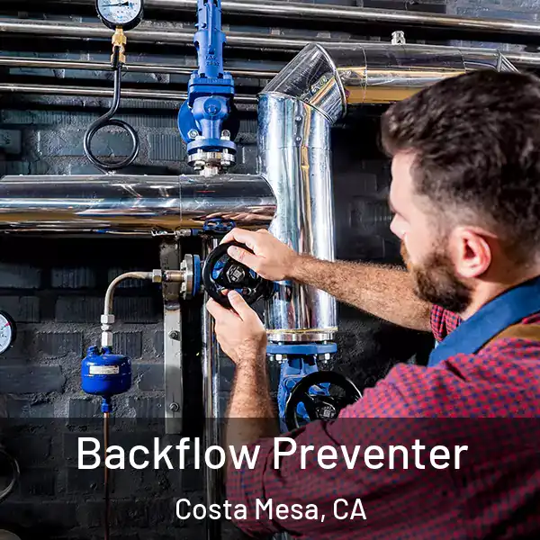  Backflow Preventer Costa Mesa, CA