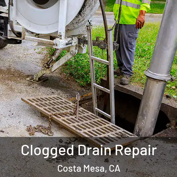  Clogged Drain Repair Costa Mesa, CA