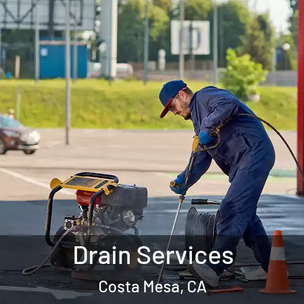  Drain Services Costa Mesa, CA