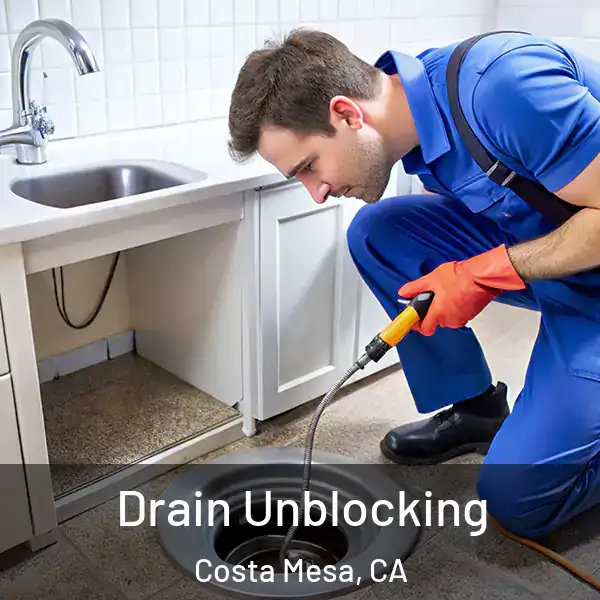  Drain Unblocking Costa Mesa, CA
