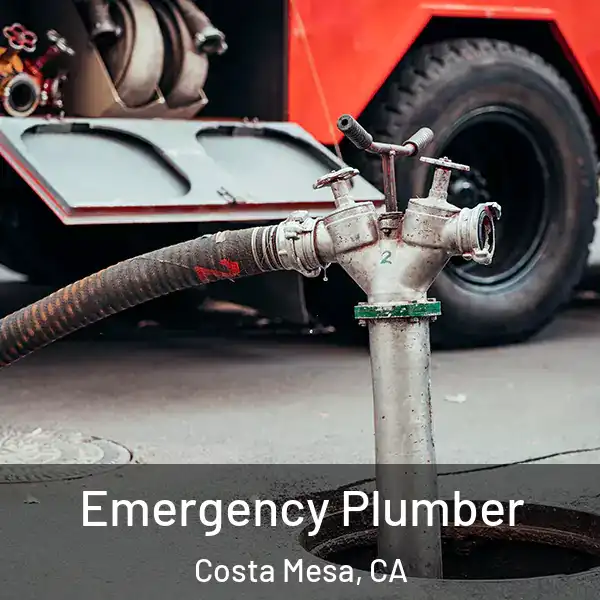  Emergency Plumber Costa Mesa, CA