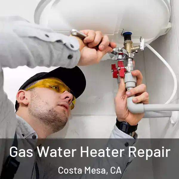  Gas Water Heater Repair Costa Mesa, CA