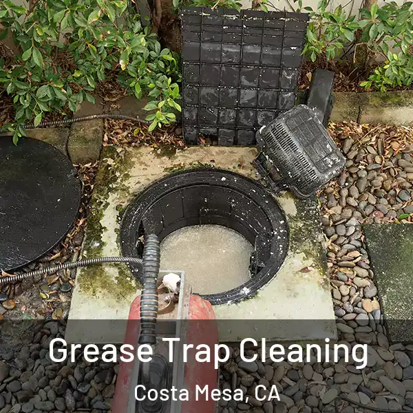  Grease Trap Cleaning Costa Mesa, CA