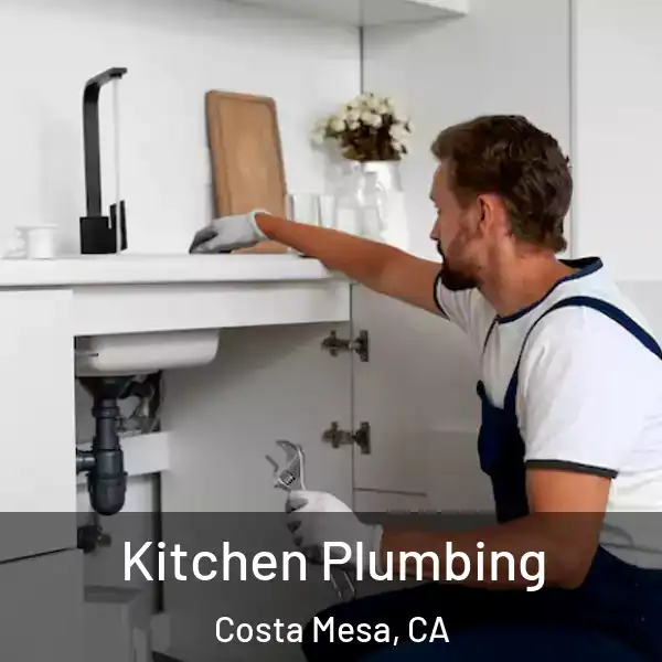  Kitchen Plumbing Costa Mesa, CA