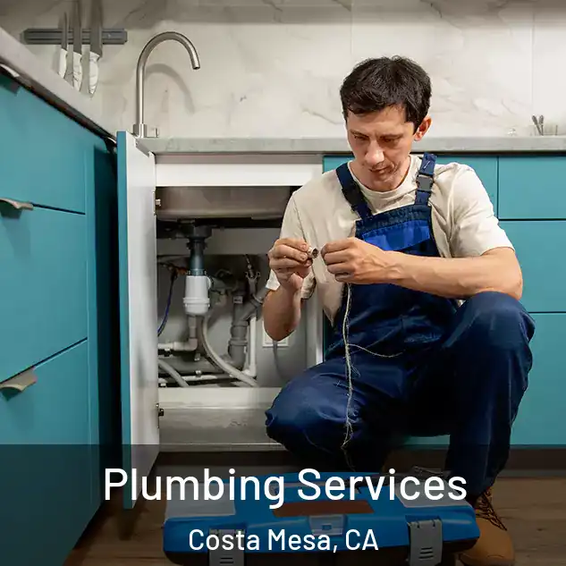 Plumbing Services Costa Mesa, CA