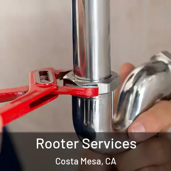  Rooter Services Costa Mesa, CA