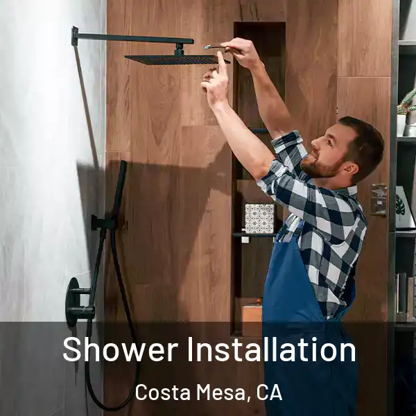  Shower Installation Costa Mesa, CA