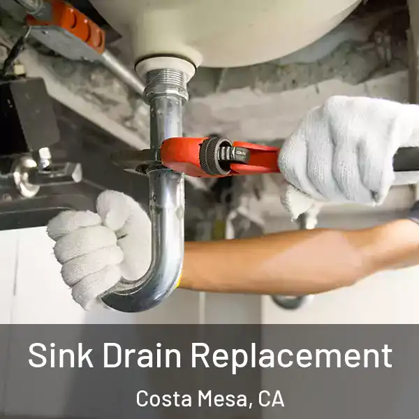  Sink Drain Replacement Costa Mesa, CA