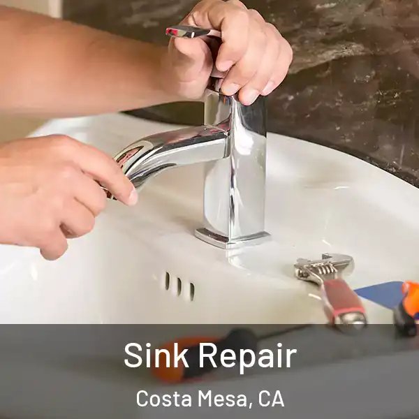  Sink Repair Costa Mesa, CA