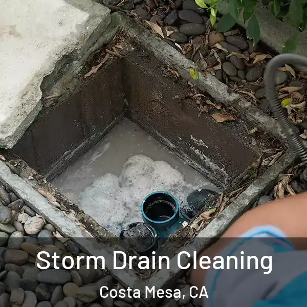  Storm Drain Cleaning Costa Mesa, CA