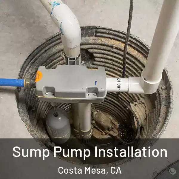  Sump Pump Installation Costa Mesa, CA