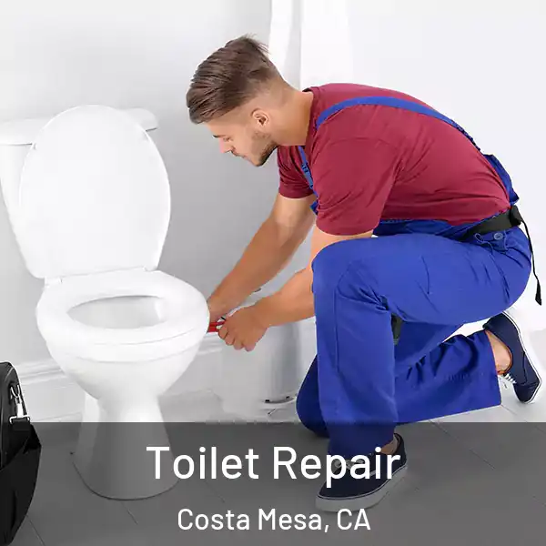  Toilet Repair Costa Mesa, CA