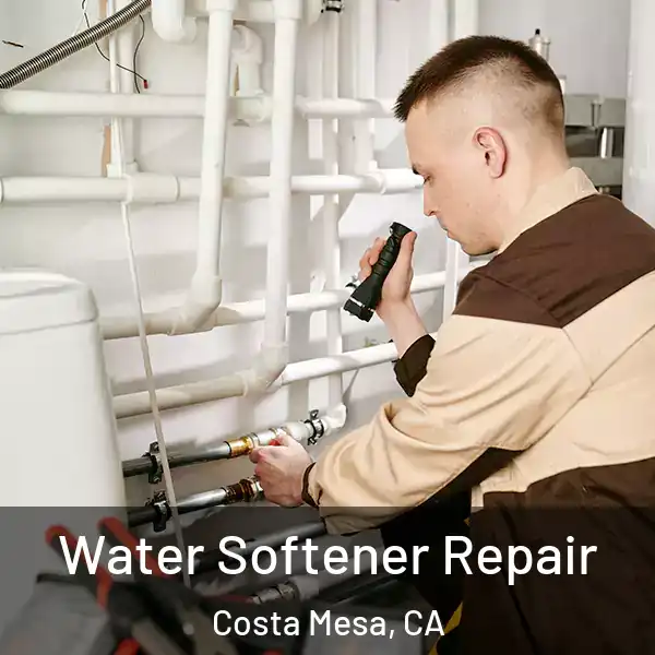  Water Softener Repair Costa Mesa, CA